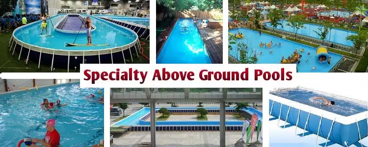 Specialty Above Ground Pools