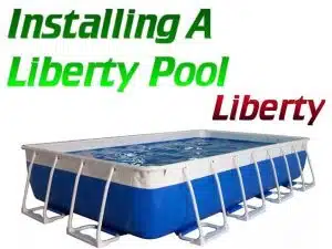 Installing a Liberty Pool